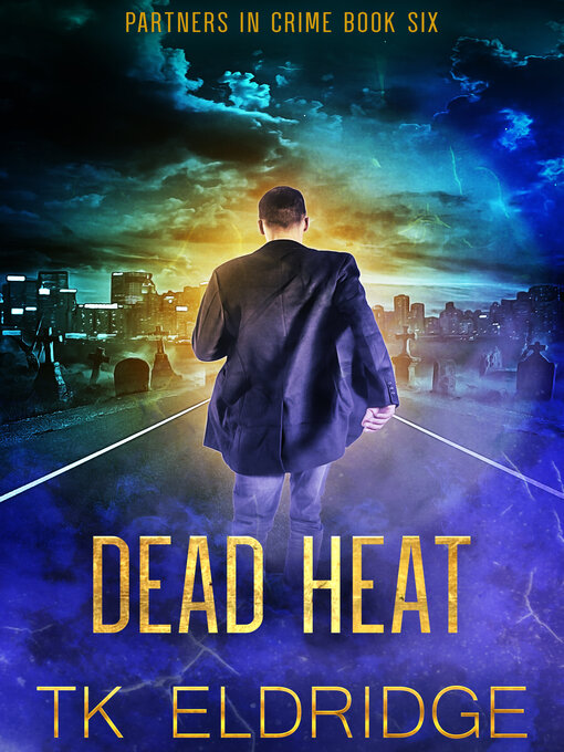 Title details for Dead Heat by TK Eldridge - Available